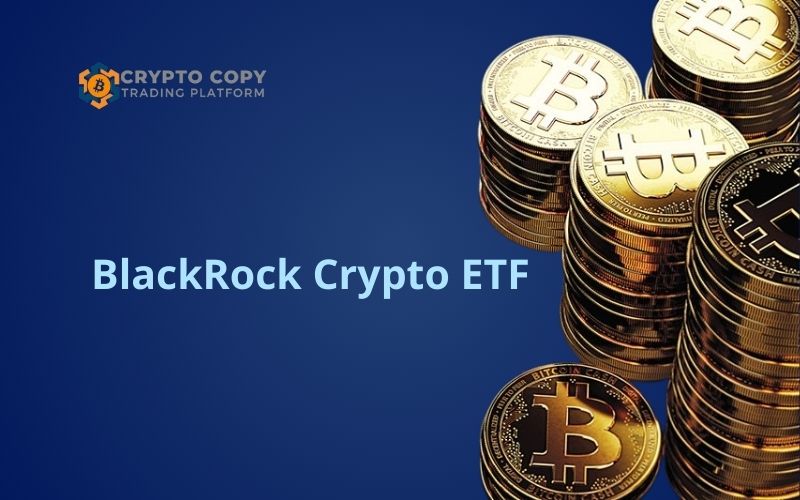 BlackRock crypto ETF